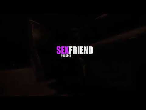 Youss45 - Sex Friend (Prod by Jk Prod) 🔥