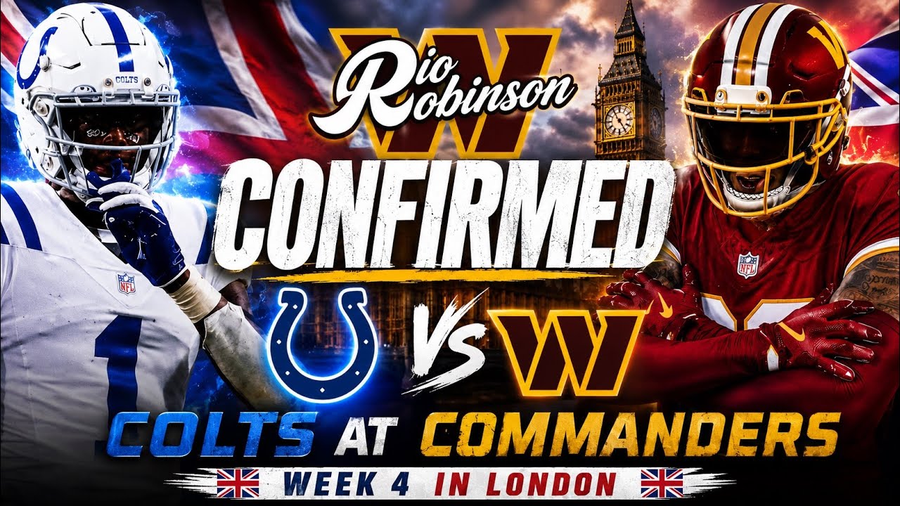 🚨Washington Commanders to HOST Indianapolis Colts in LONDON CONFIRMED