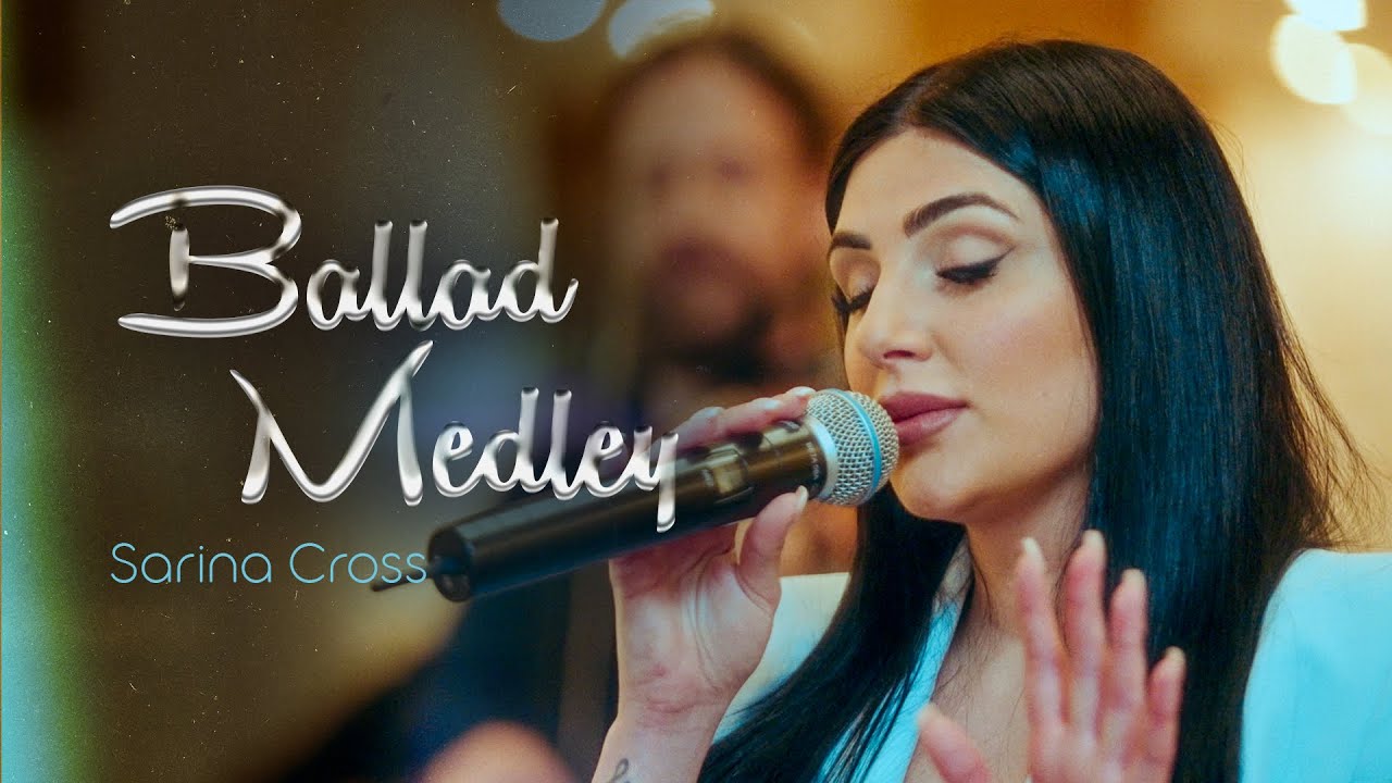Sarina Cross - Ballad Medley (Official Video) 🎶
