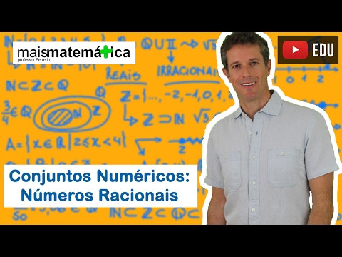 Conjuntos Numéricos: Números Racionais (Aula 2 de 4)