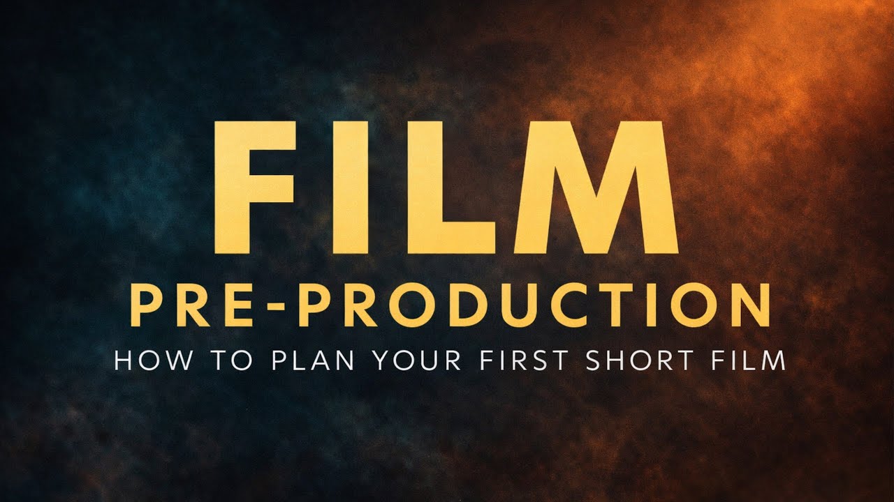 Film Pre-Production Tips for Your First Short 🎬