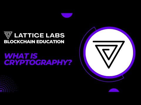 What is Cryptography? By Lattice Labs.