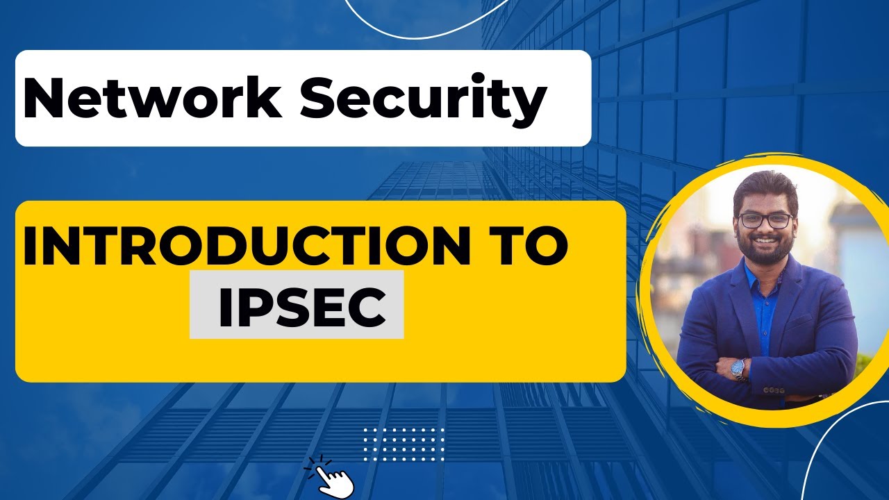 IPSEC Explained: Secure Your Network & Protect Data 🔒