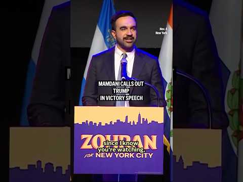 Mamdani calls out Trump in victory speech