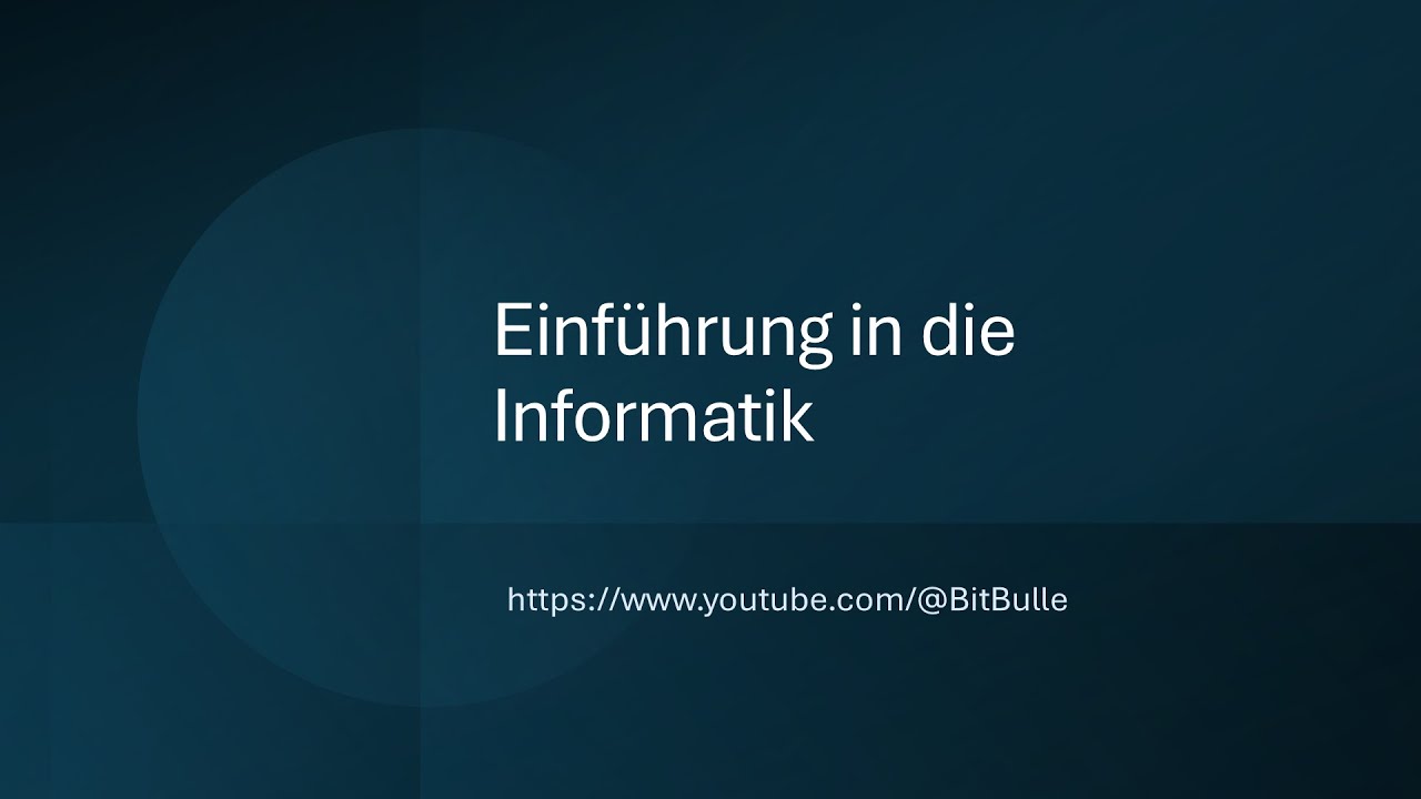 Grundlagen der Informatik #01 – Einstieg in die Welt der Computerwissenschaften