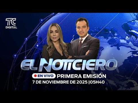 🔴EN VIVO | El Noticiero Primera emisión: 07 de noviembre 2025