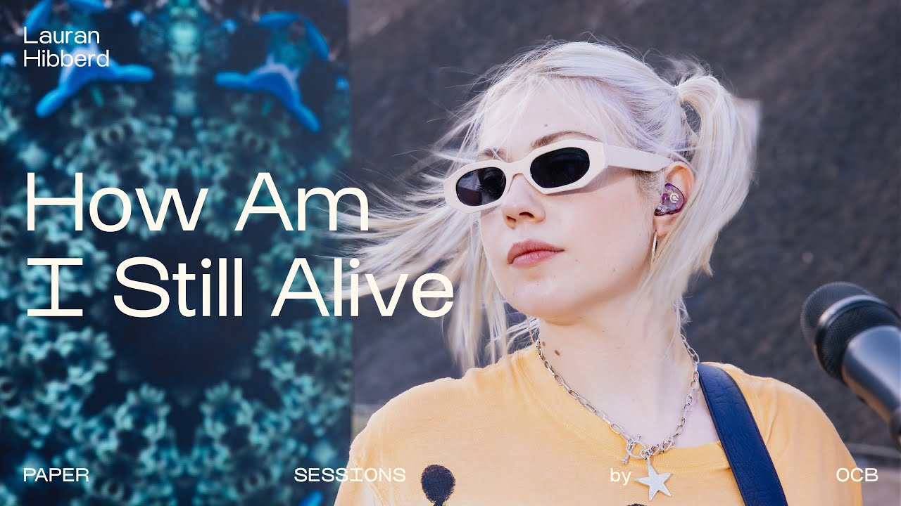 LAURAN HIBBERD - How Am I Still Alive (live @ Paper Sessions by OCB)