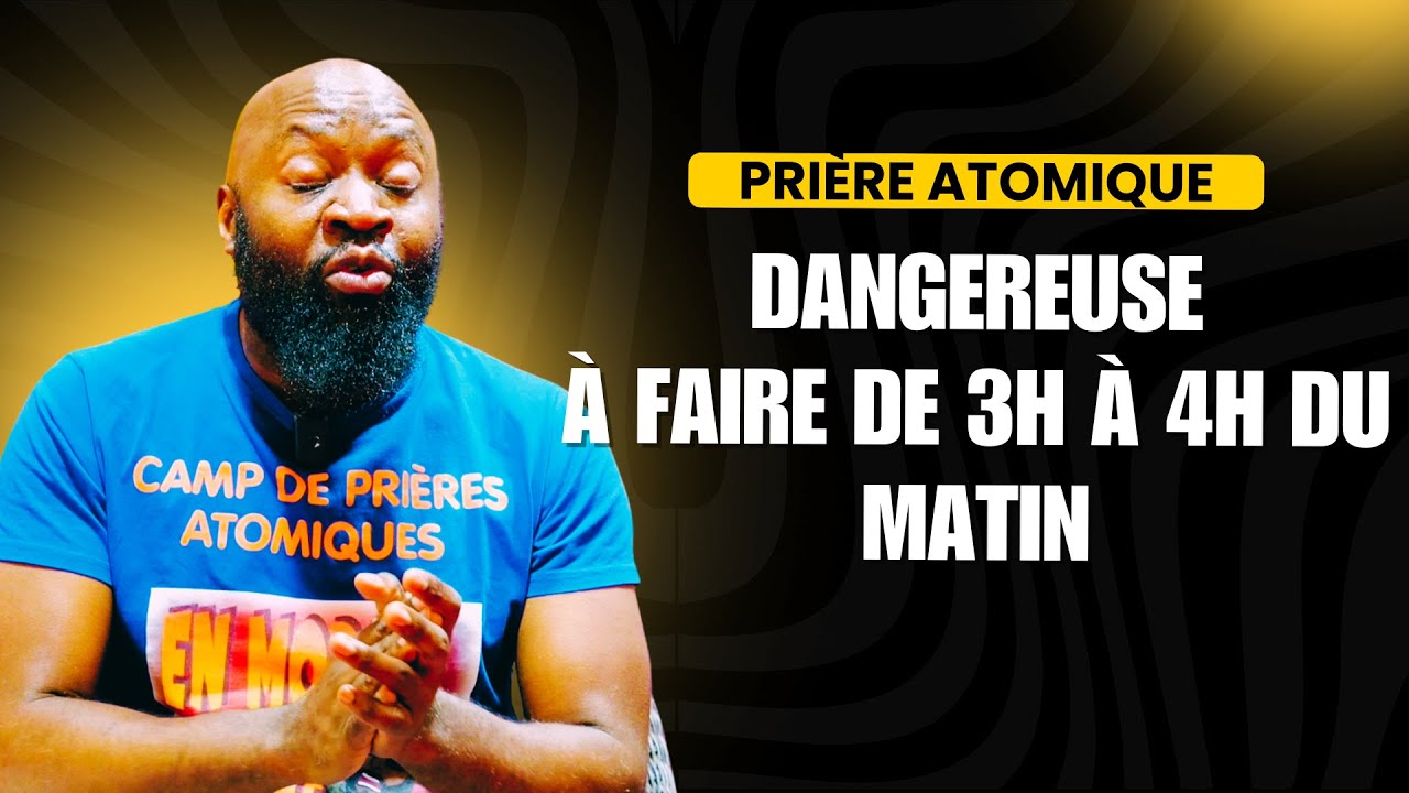 Prière ATOMIQUE dangereuse à faire de 3H à 4H du MATIN | Révérend Bertrand RIM