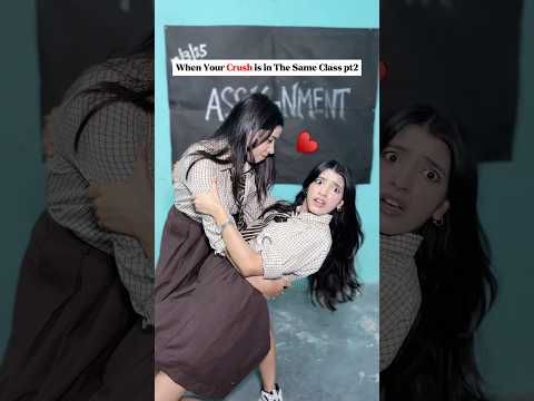 When Your Crush is in The Same Class pt2 #viralshort #comedy #ytshorts