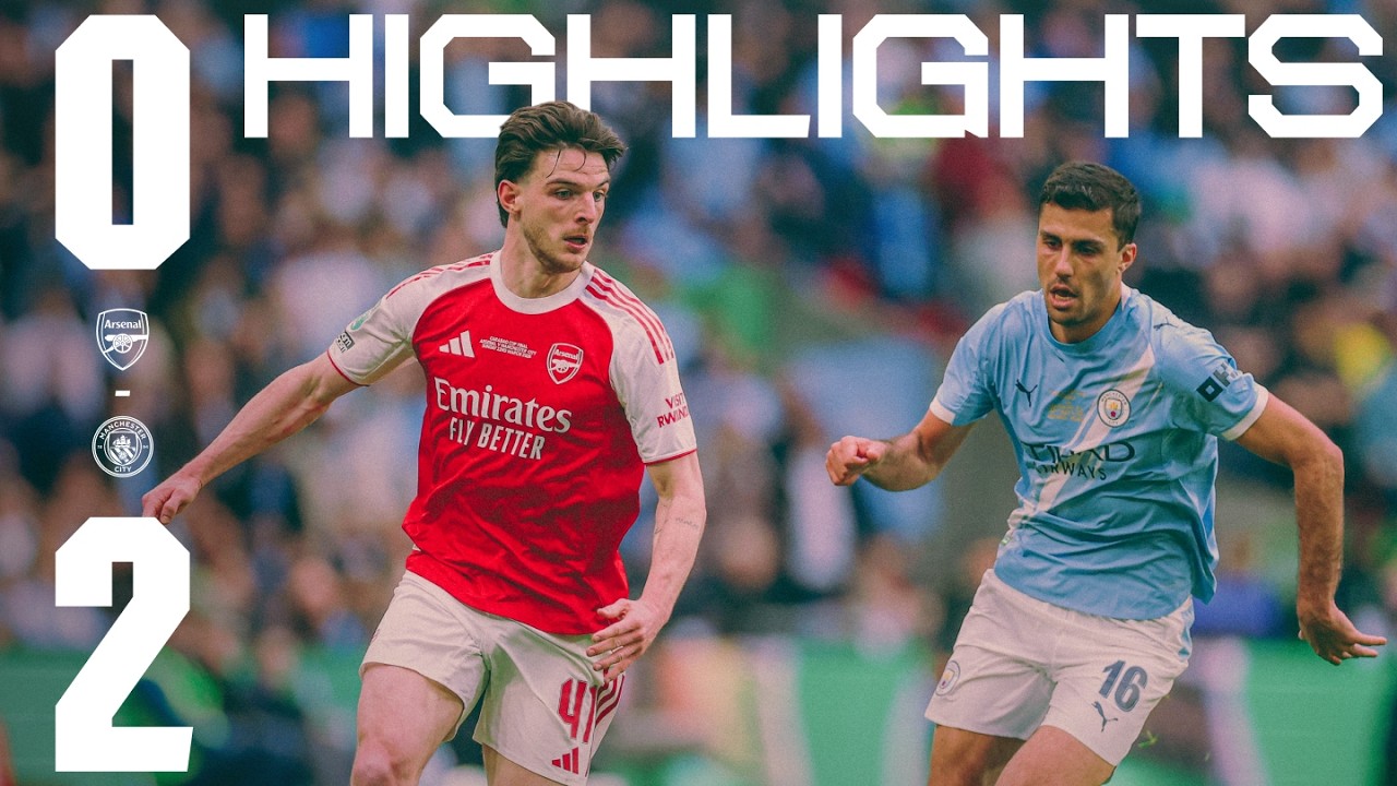 Arsenal vs Manchester City | Carabao Cup Final Highlights ⚽