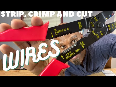 HOW TO STRIP CRIMP AND CUT THOSE WIRES!