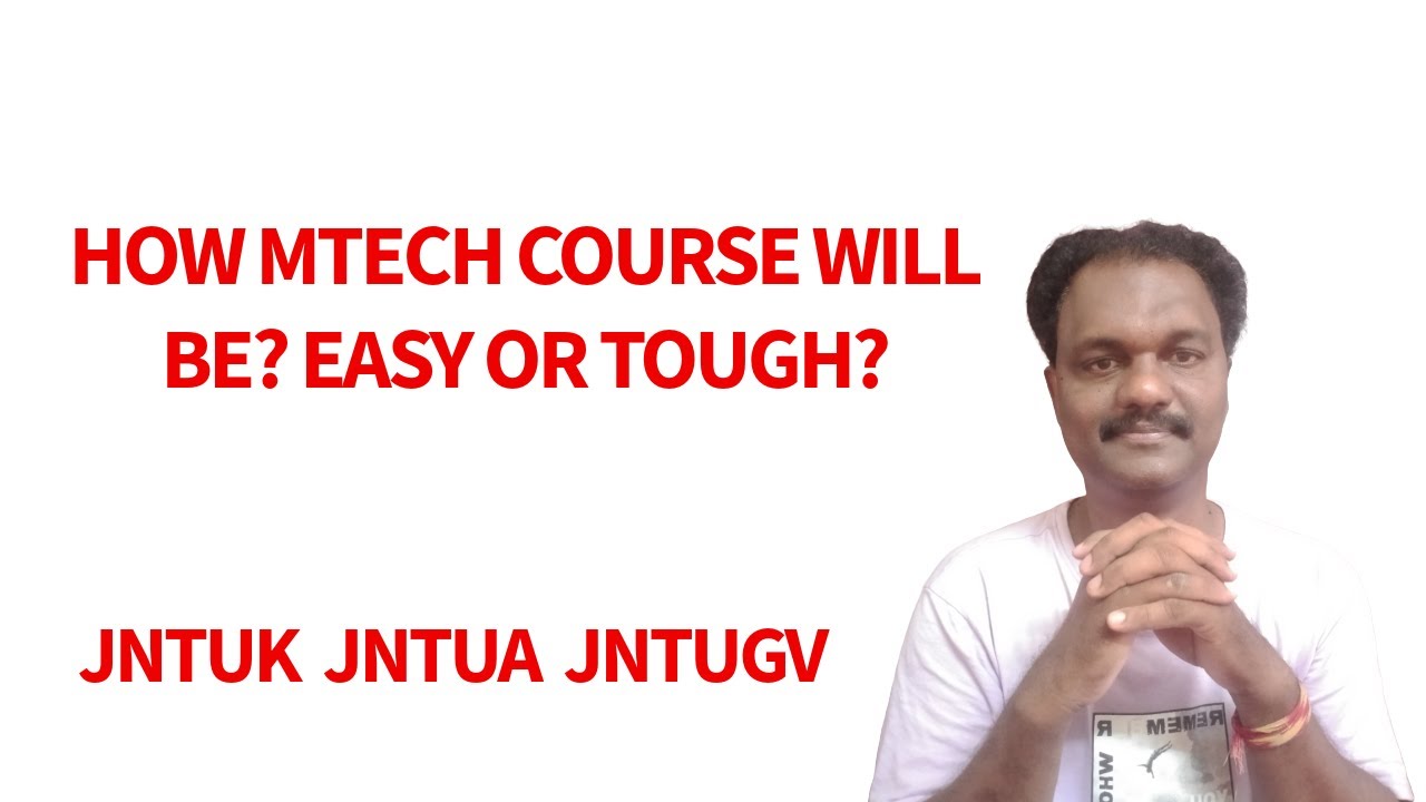 M.Tech Course Difficulty Level: Easy or Tough?