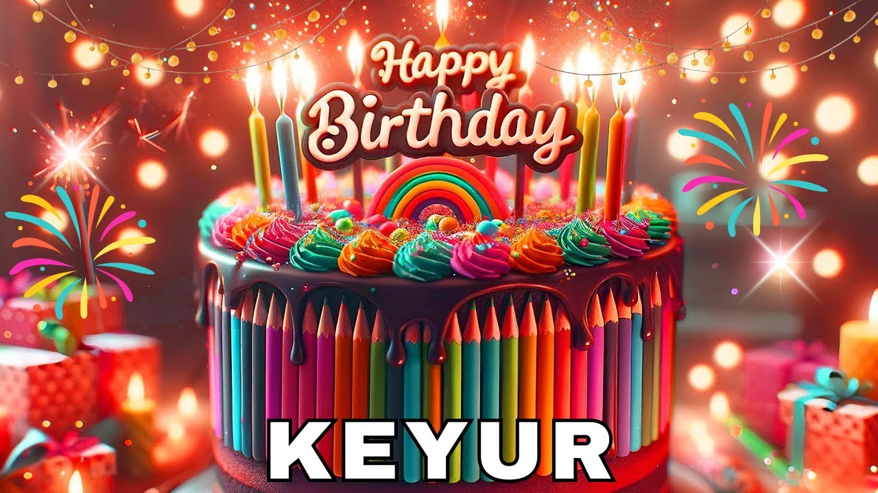 Happy Birthday Keyur! 🎉 Wishing You a Great Day