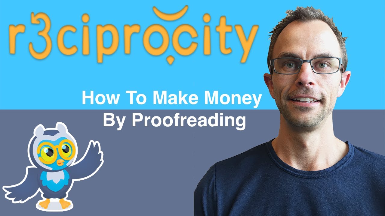 How to Make Money on r3ciprocity.com by Proofreading And Editing For Writers