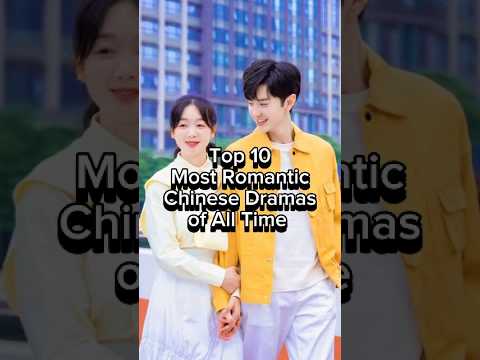 Top 10 Most romantic Chinese dramas of All Time #cdrama #viralvideo