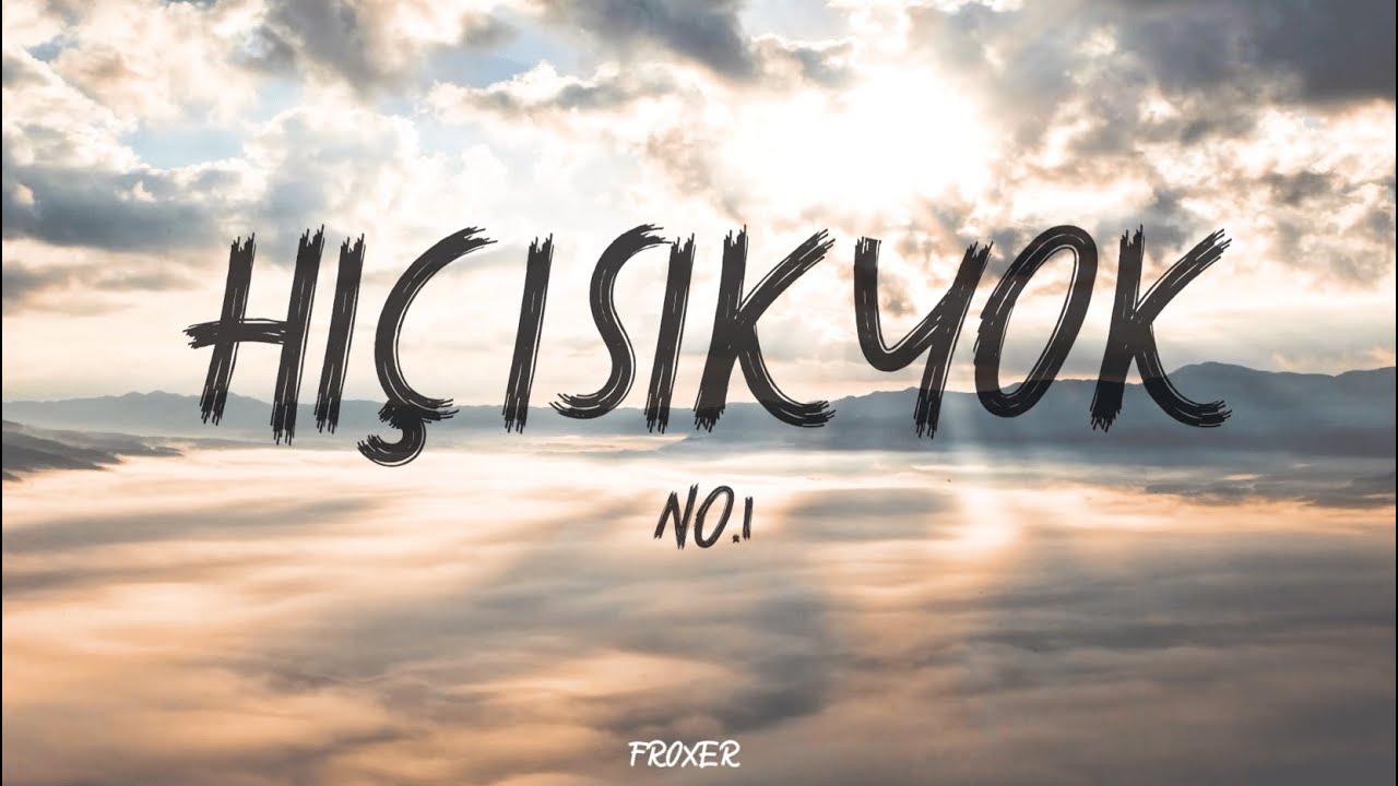 NO.1 (feat. Melek Mosso) - HİÇ IŞIK YOK 🎶 Lyrics & Official Video