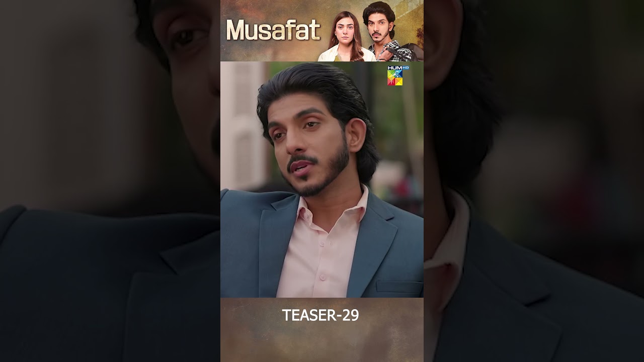 Musafat Episode 29 Teaser - May 2026 [ Mohsin Abbas Haider & Alishba Khan ] - HUM TV Shorts