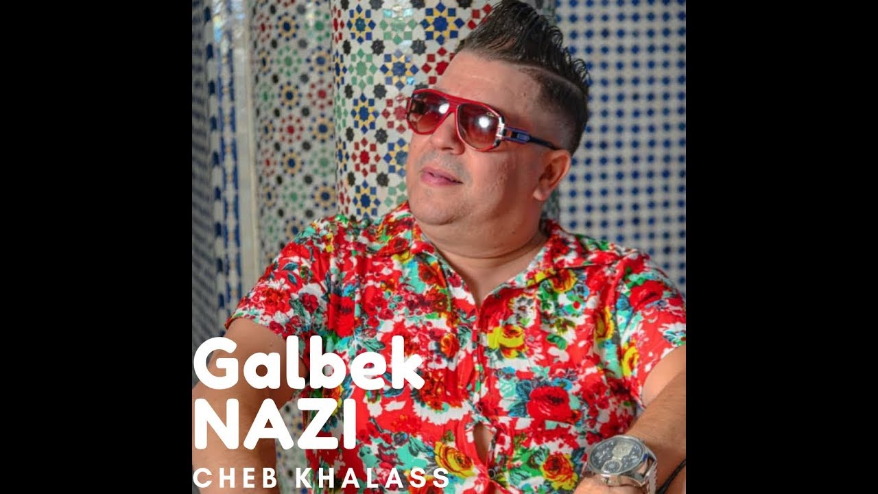 Cheb Khalass Galbek Nazi – Heartfelt Song in HD 🎶