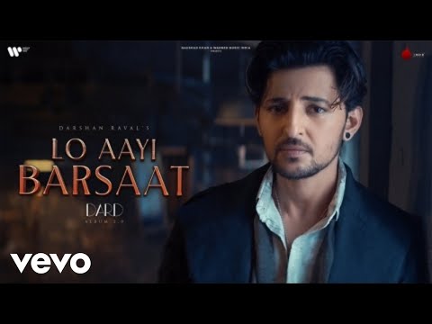 Darshan Raval - Lo Aayi Barsaat(Official Video)