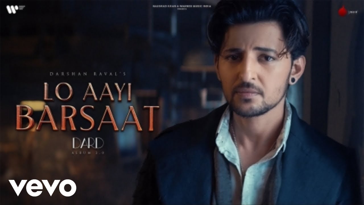 Darshan Raval's 'Lo Aayi Barsaat' 🎶 Official Music Video – Feel the Rain's Romance