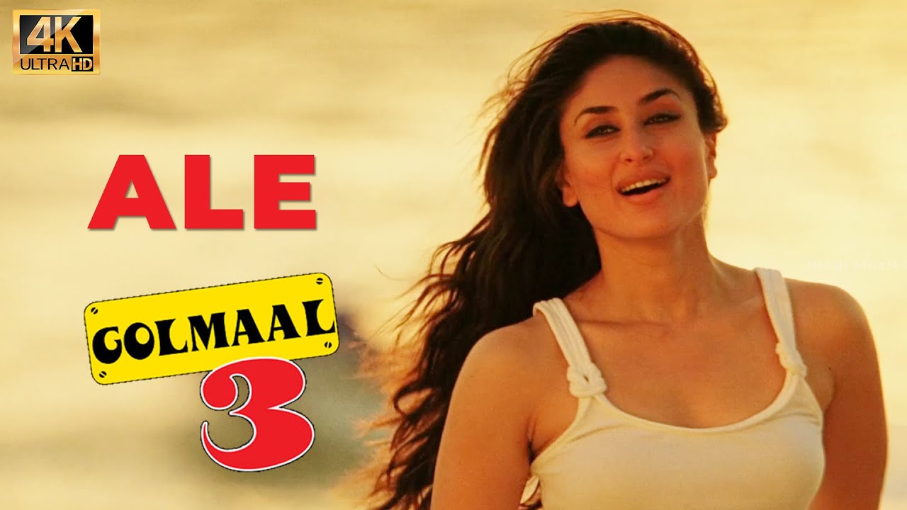 Golmaal 3 (2010) - Ale Song in 4K 🎶