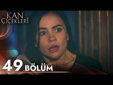 Kan Çiçekleri 49. Bölüm