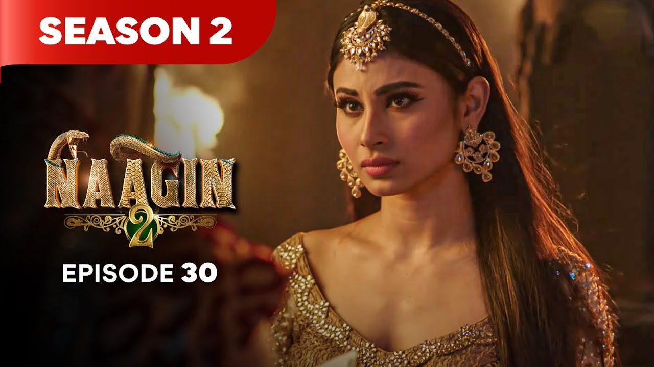 مسلسل Naagin | الموسم 2 | الحلقة 30