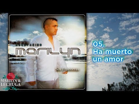 Agrupacion Marilyn - Ha Muerto Un Amor 🎶