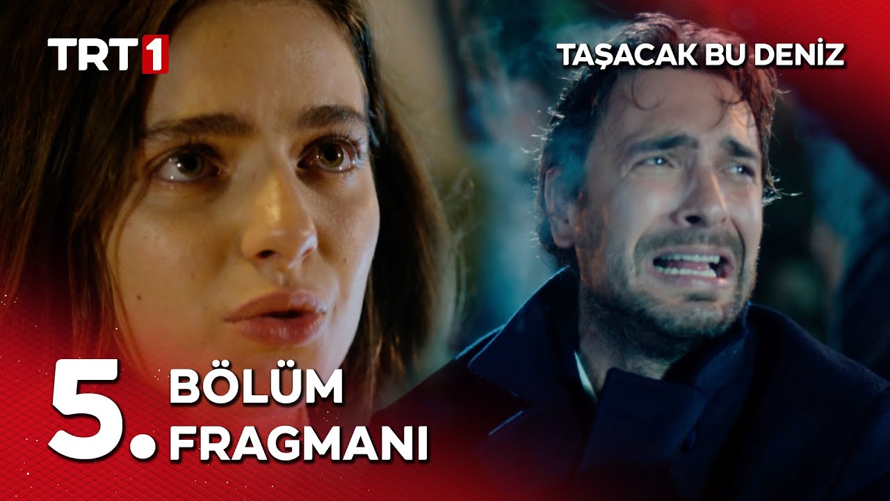 Taşacak Bu Deniz 5. Bölüm Fragmanı Yayında