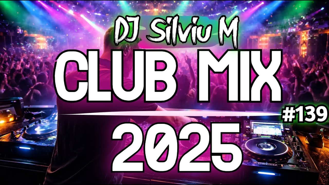 Music Mix 2025 #139 Party Club Dance 2025 | Best Remixes Of Popular Songs 2025 MEGAMIX (DJ Silviu M)