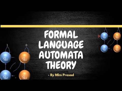 Formal Languages and Automata Theory session 4 by M.L.M.Prasad