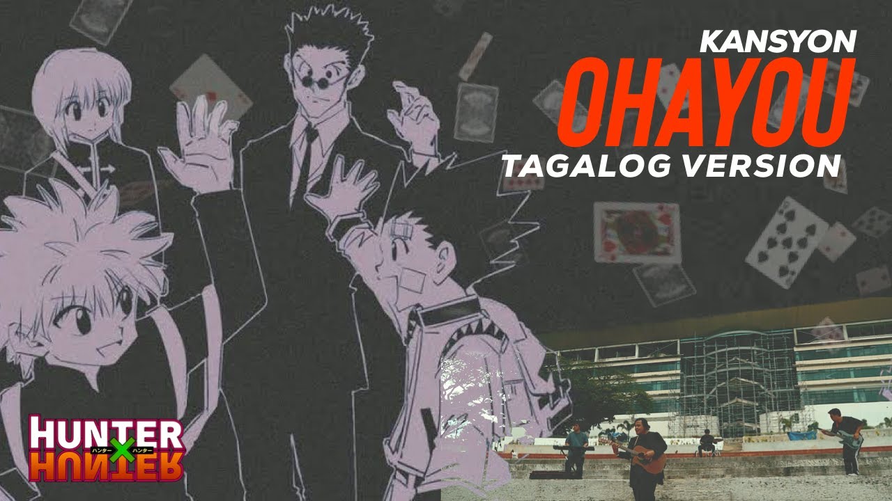Hunter X Hunter OST Tagalog Version 🎶 by Kansyon