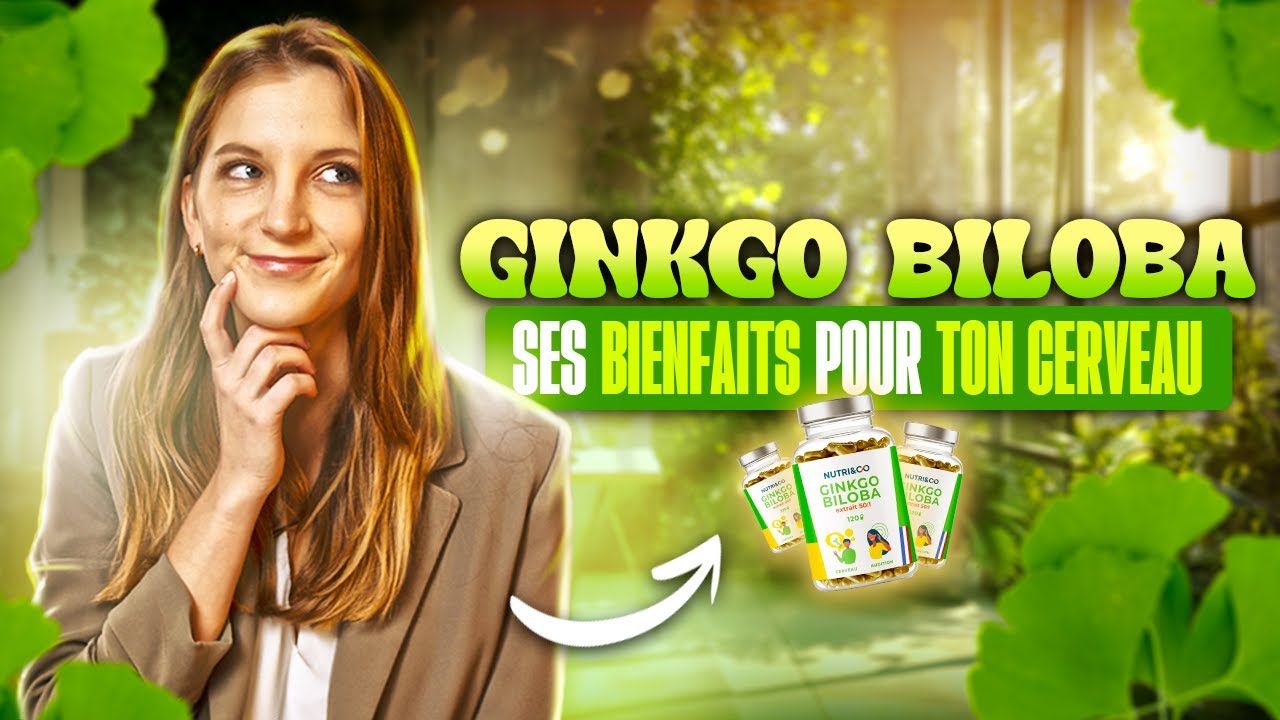 Tout savoir sur le Ginkgo Biloba 🌿