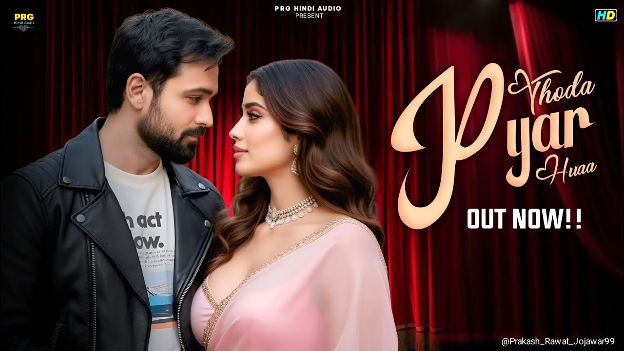 🔥 New 2025 Romantic Hit: Thoda Pyar Hua | Emraan Hashmi & Jannvi Kapoor