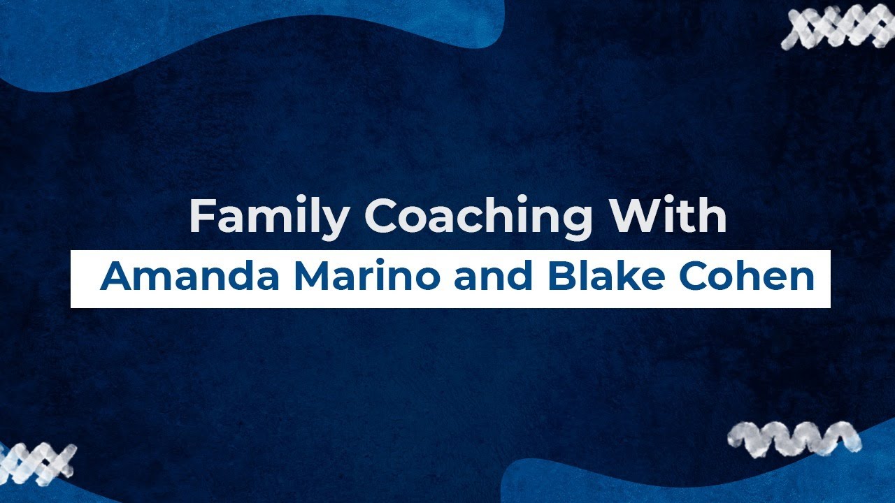Family Coaching with Amanda & Blake 👪