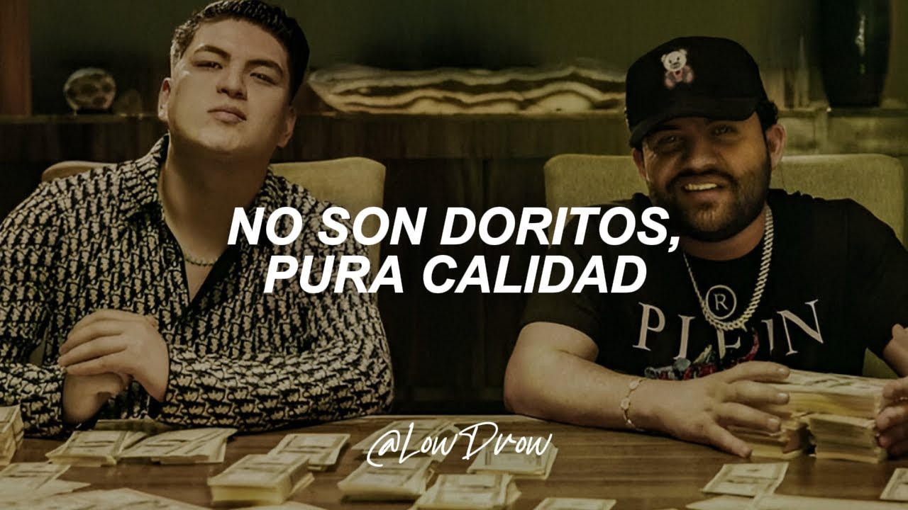 Clave Especial, Luis R Conriquez - NO SON DORITOS (Letra)