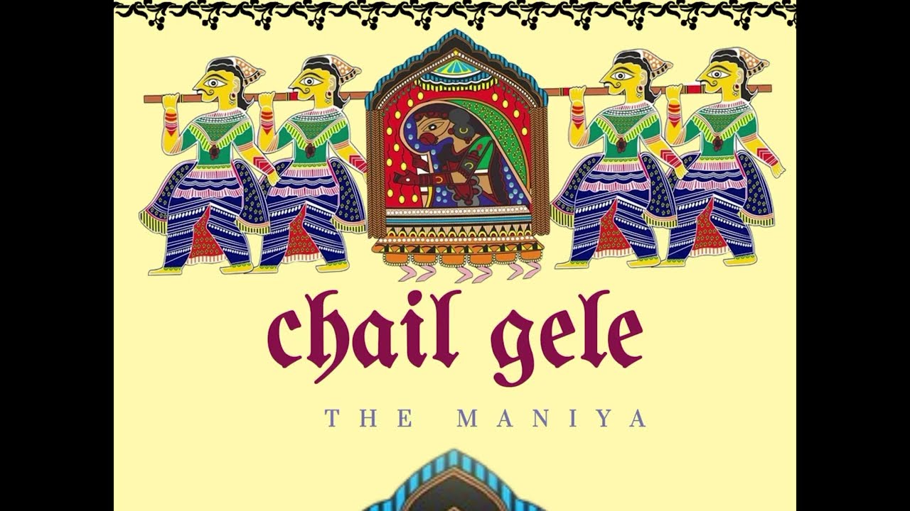 Maniya - Chail Gele (Official Audio) 🎶