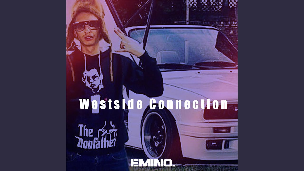Westside Connection by Emino 🎶