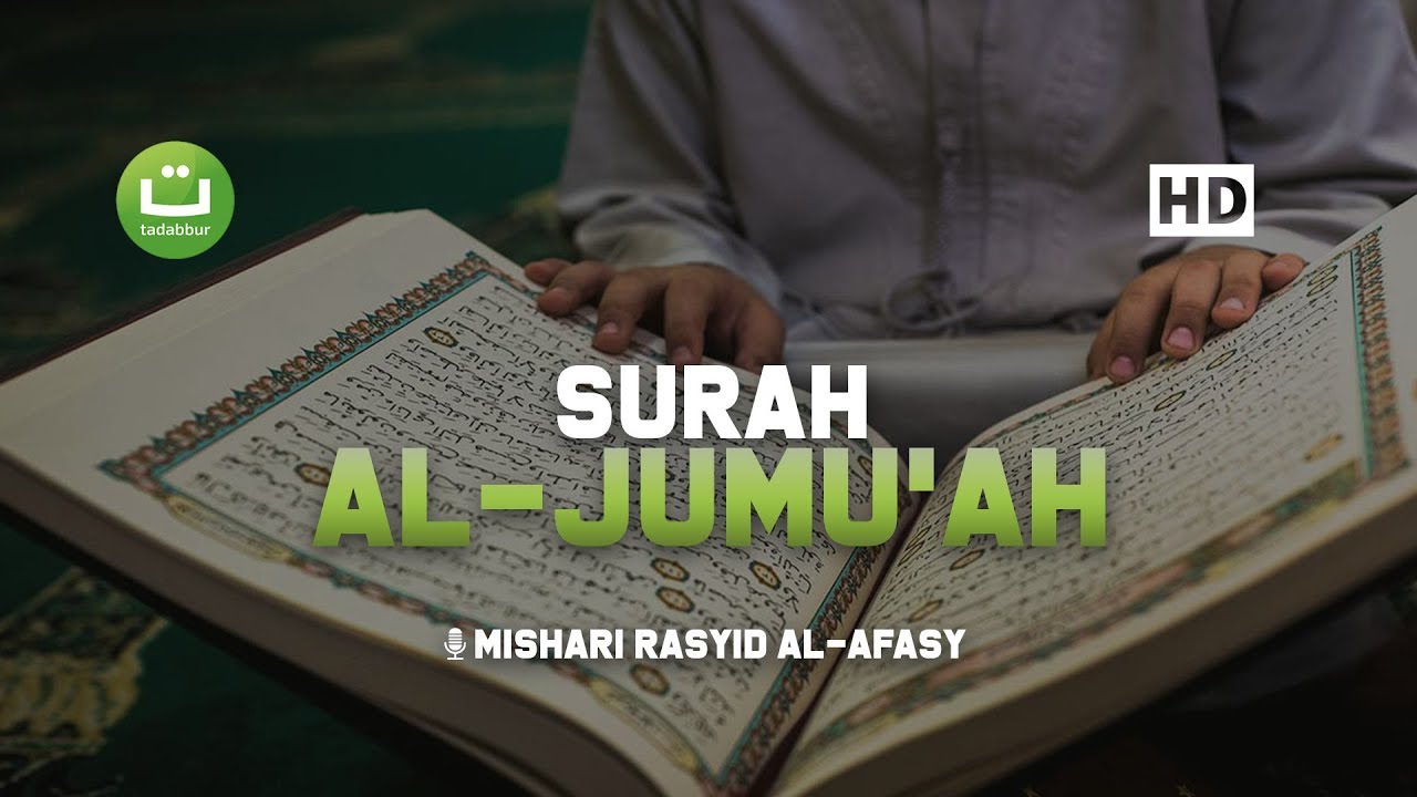 Tadabbur Surah Al Jumu'ah by Mishari Al-Afasy