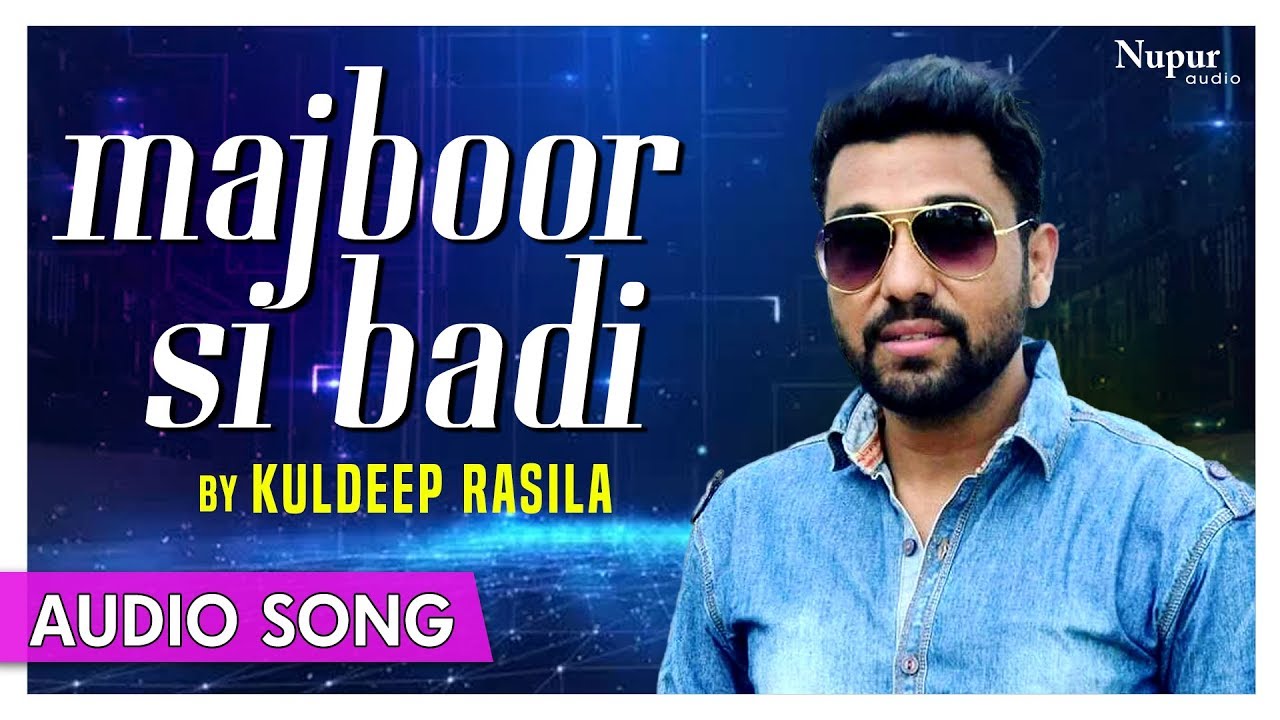 Majboor Si Badi - Top Punjabi Song by Kuldeep Rasila