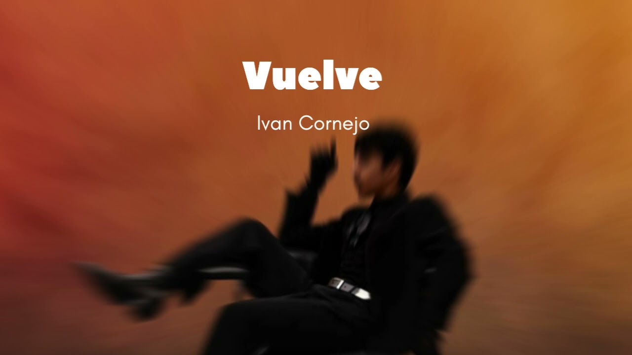 Vuelve - Ivan Cornejo (Official Audio) 🎶