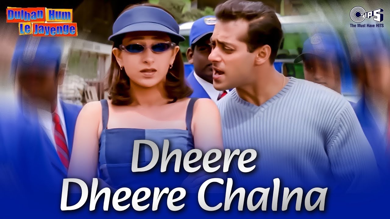 Dheere Dheere Chalna | Dulhan Hum Le Jayenge 🎶