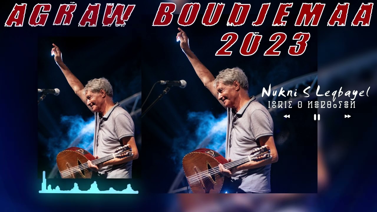 Discover Agraw Boudjemaa's New Album 'Nukni S Leqbayel' 2023 🎶