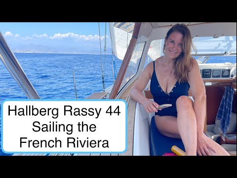 Hallberg Rassy 44: Med Mooring, Anchoring and Sailing the French Riviera. Sailing Breezy Ep16  4K