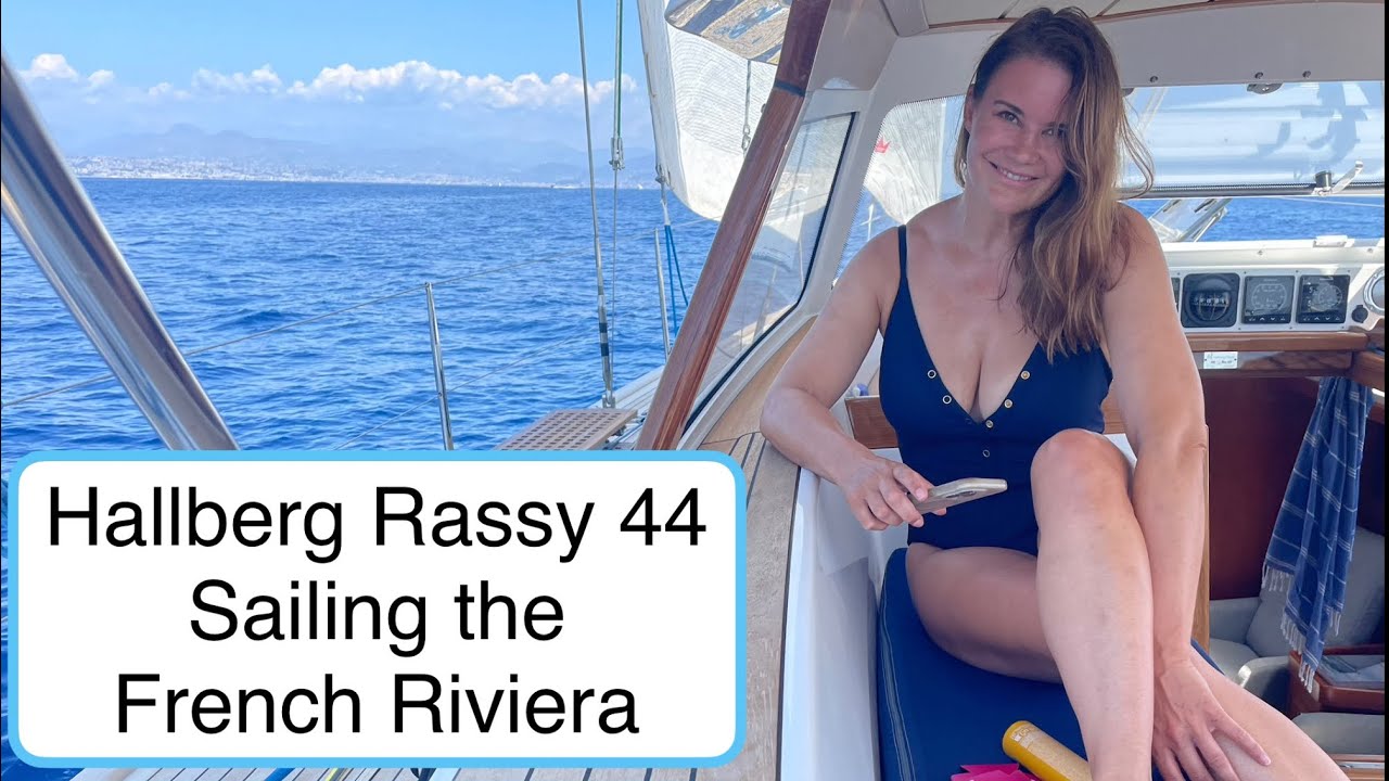 Sailing the French Riviera on a Hallberg Rassy 44 🚤 | Mooring, Anchoring & Coastal Adventures | Breezy Ep16 in 4K