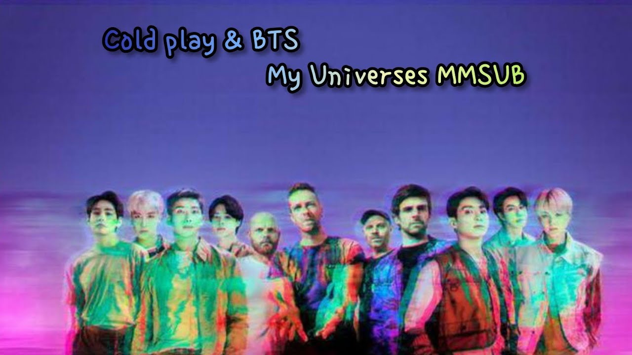 Cold play & BTS My Universes (Lyrics MMSUB)