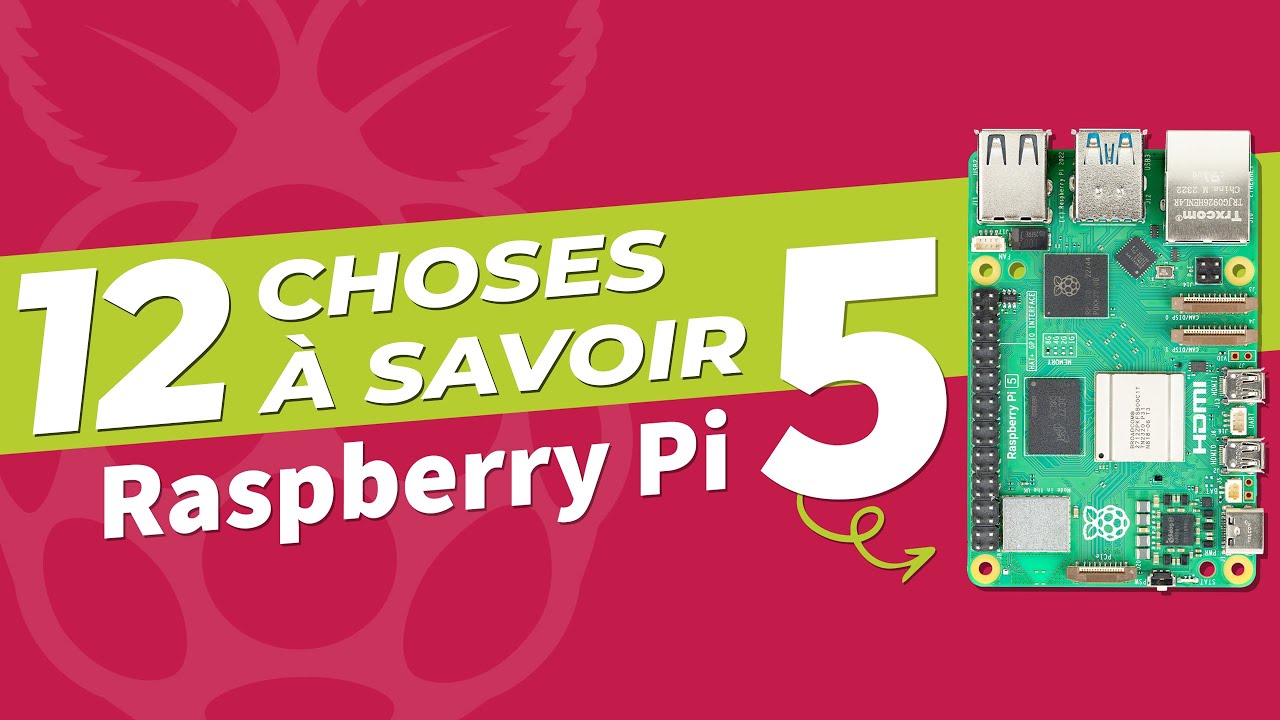 12 Choses à Savoir Sur le Raspberry Pi 5 ⚡