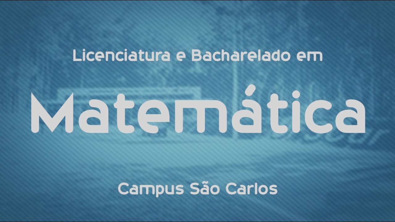 Curso de Matemática na UFSCar: Bacharelado ou Licenciatura 📚