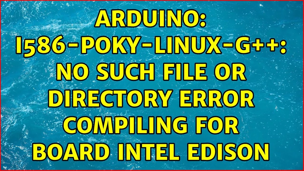 Arduino: i586-poky-linux-g++: no such file or directory Error compiling for board Intel Edison