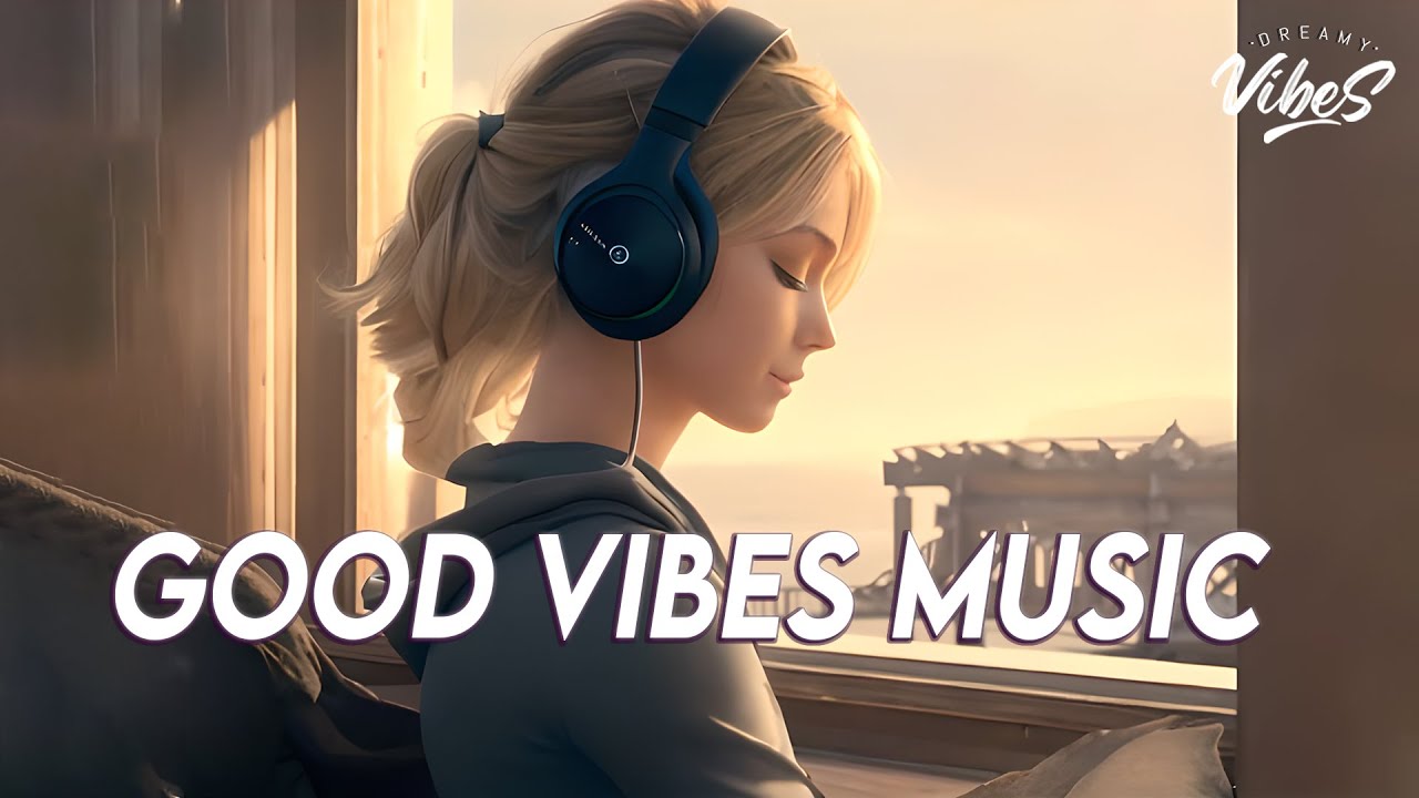 Good Vibes Music 🌻 Top 100 Chill Out Songs Playlist with Lyrics | TikTok & Spotify Hits